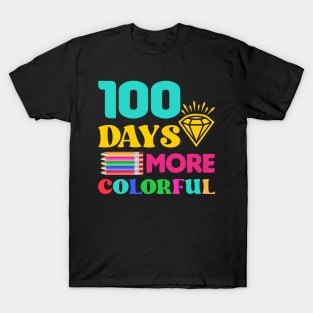 100 days more colorful T-Shirt